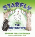 Cover: Starfly the Detective - Weatherhead Projects Ltd