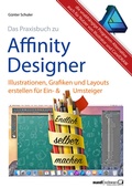 Bild: Affinity Designer Praxis - Illustrationen, Grafiken und Layouts f&uuml;r Ein- und Umsteiger - Mandl & Schwarz ????- Edition MedGuide