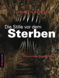 Cover: Die Stille vor dem Sterben - red.sign Medien
