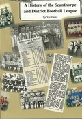 Cover: A History of the Scunthorpe and District Football League - Iron City Publications