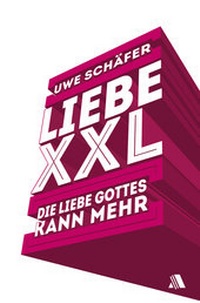 Enlarge image Cover: Liebe XXL - Asaph Verlag