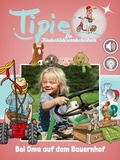 Cover: Tipie: Bei Oma auf dem Bauernhof - Himmelst&uuml;rmer & Dreizack Entertainment