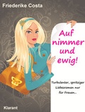 Cover: Auf nimmer und ewig! - Klarant