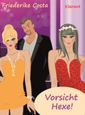 Cover: Vorsicht Hexe! Liebesroman - Klarant