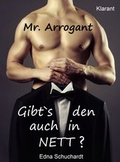 Cover: Mr. Arrogant. Turbulenter, witziger Liebesroman - Liebe, Sex und Leidenschaft... - Klarant