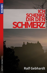 Abbildung von: Ich schenke dir den Schmerz - edition oberkassel