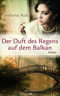 Cover: Der Duft des Regens auf dem Balkan - HOLLITZER Verlag