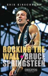 Enlarge image Cover: Rocking the Wall. Bruce Springsteen - Osnaton