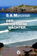 Cover: Der vergessene W&auml;chter - Colibri Autorenedition