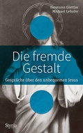 Cover: Die fremde Gestalt - Verlagsgruppe Styria GmbH & Co. KG