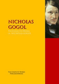 Enlarge image Cover: The Collected Works of NICHOLAS GOGOL - PergamonMedia