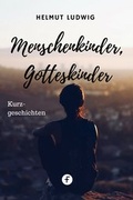 Cover: Menschenkinder, Gotteskinder - ceBooks Verlag Alexander Rempel