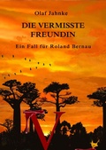 Cover: Die vermisste Freundin - Gr&ouml;&szlig;enwahn Verlag