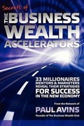 Cover: Secrets of The Wealth Accelerators - Paul Avins Enterprises Ltd