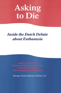 Abbildung von: Asking to Die: Inside the Dutch Debate about Euthanasia - Springer