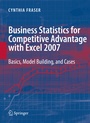 Cover: Business Statistics for Competitive Advantage with Excel 2007 - Springer