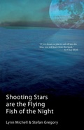 Cover: Shooting Stars are the Flying Fish of the Night - Linen Press