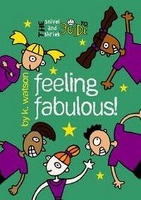 Enlarge image Cover: The Snivel and Shriek Guide to Feeling Fabulous - Snivel and Shriek