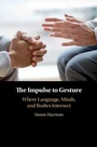 Cover: The Impulse to Gesture - Cambridge University Press