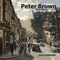 Abbildung von: Peter Brown, Paintings of Bath 2012 - Browns Fine Art Limited