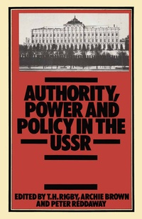 Enlarge image Cover: Authority, Power and Policy in the U. S. S. R. - Palgrave Macmillan