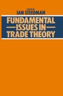 Cover: Fundamental Issues in Trade Theory - Palgrave Macmillan