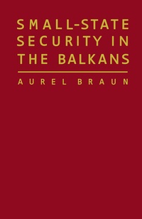 Enlarge image Cover: Small-State Security in the Balkans - Palgrave Macmillan