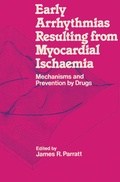 Cover: Early Arrhythmias Resulting from Myocardial Ischaemia - Palgrave Macmillan