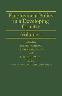 Enlarge image Cover: Employment Policy in a Developing Country A Case-study of India Volume 1 - Palgrave Macmillan