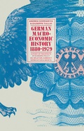 Cover: German Macroeconomic History, 1880-1979 - Palgrave Macmillan