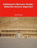 Cover: Hatshepsut's Mortuary Temple - Midwinter Solstice Alignment - Atlanta Books