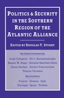 Cover: Politics and Security in the Southern Region of the Atlantic Alliance - Palgrave Macmillan