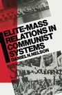 Cover: Elite-Mass Relations in Communist Systems - Palgrave Macmillan
