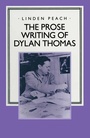 Cover: The Prose Writing of Dylan Thomas - Palgrave Macmillan