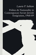 Cover: Politics and Nationality in Contemporary Soviet-Jewish Emigration, 1968-89 - Palgrave Macmillan