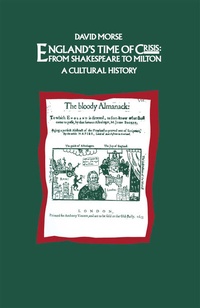 Enlarge image Cover: England's Time of Crisis: From Shakespeare to Milton - Palgrave Macmillan