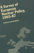Cover: Survey of European Nuclear Policy, 1985-87 - Palgrave Macmillan