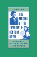 Cover: The Making of the Twentieth-Century Novel - Palgrave Macmillan