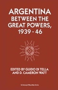 Cover: Argentina Between the Great Powers, 1939-46 - Palgrave Macmillan