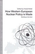 Cover: How Western European Nuclear Policy is Made - Palgrave Macmillan