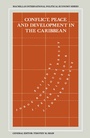 Cover: Conflict, Peace and Development in the Caribbean - Palgrave Macmillan
