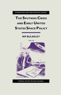 Cover: The Sputniks Crisis and Early United States Space Policy - Palgrave Macmillan