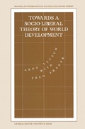 Cover: Towards a Socio-liberal Theory of World Development - Palgrave Macmillan