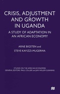 Cover: Crisis, Adjustment and Growth in Uganda - Palgrave Macmillan