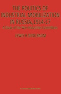 Cover: The Politics of Industrial Mobilization in Russia, 1914-17 - Palgrave Macmillan