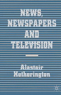 Cover: News, Newspapers and Television - Palgrave Macmillan