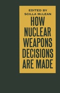 Cover: How Nuclear Weapons Decisions are Made - Palgrave Macmillan
