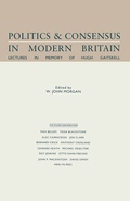 Cover: Politics and Consensus in Modern Britain - Palgrave Macmillan