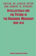 Cover: Intellectuals And The Future In The Habsburg Monarchy 1890-1914 - Palgrave Macmillan