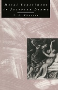 Cover: Moral Experiment In Jacobean Drama - Palgrave Macmillan